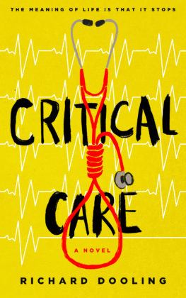 Book jacket for Critical Care, a novel, by Richard Dooling