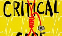 Book jacket for Critical Care, a novel, by Richard Dooling