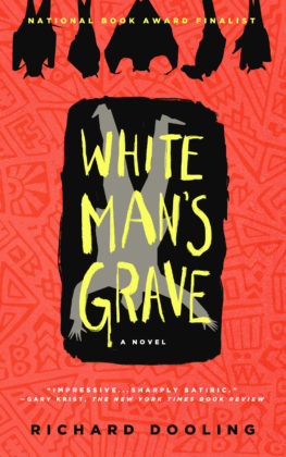 Book Jacket for White Man's Grave, a novel by Richard Dooling